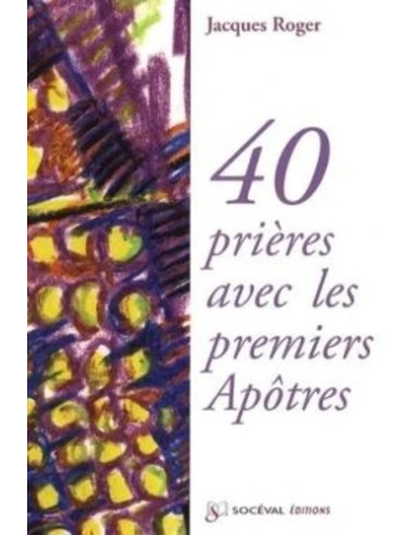 40 preghiere con i primi Apostoli