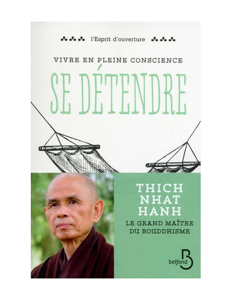 Vivre en pleine conscience : se détendre