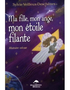 Ma fille, mon ange, mon étoile filante
