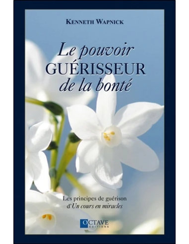 Le pouvoir guérisseur de la bonté