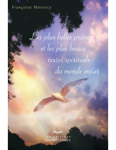 Les plus belles prières et les plus beaux textes spirituels du monde entier