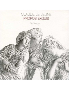 Claude Le Jeune : Propos Exquis - CD