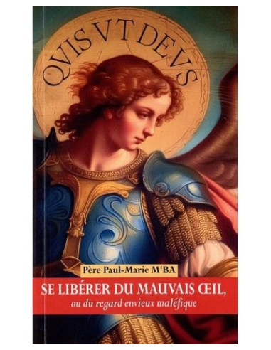 Se libérer du mauvais oeil ou du regard envieux maléfique