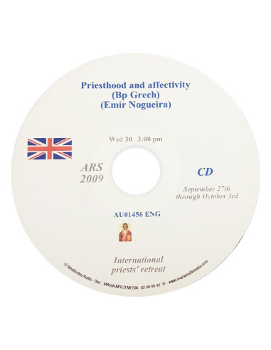 Ars 2009 - Lieben und geliebt werden: Welche Affektivität für den Priester? - CD