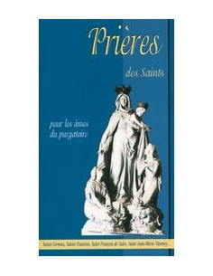 Prières des Saints pour les âmes du purgatoire
