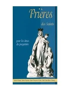 Prières des Saints pour les âmes du purgatoire