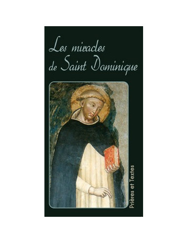 The Miracles of St. Dominic - Prayers and Texts