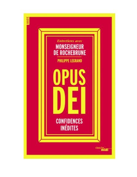 Opus Dei - Unpublished confidences