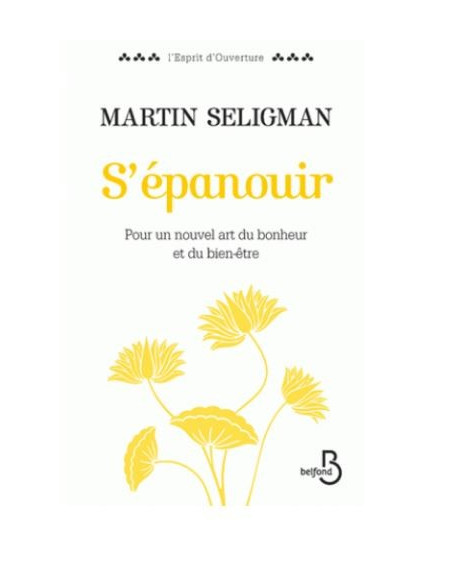 S'épanouir - Pour nouvel art du bonheur et du bien-être